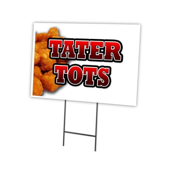 Signmission Tater Tots Yard Sign & Stake outdoor plastic coroplast window, C-1216 Tater Tots C-1216 Tater Tots - main